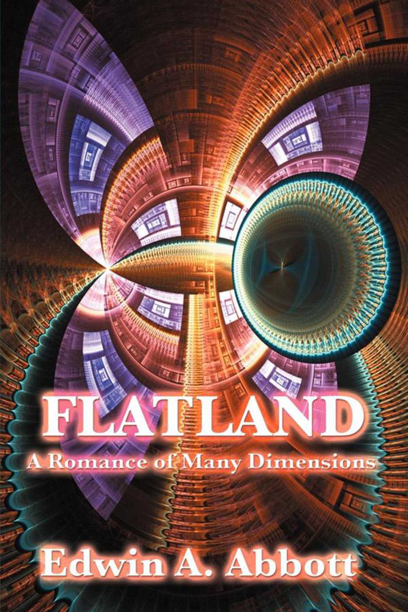 Flatland: A Romance of Many Dimensions by Edwin A. Abbot