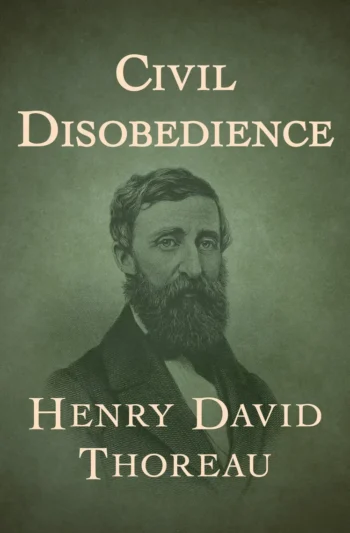 Civil Disobedience by Henry David Thoreau