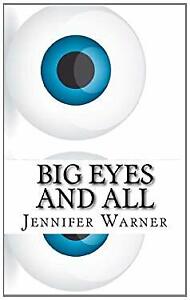 Big Eyes And All by Jennifer Warner