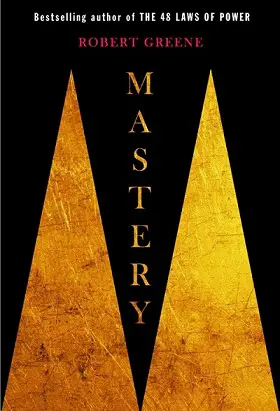 Mastery By Robert Greene