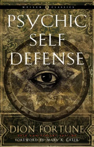 Psychic Self Defense By Dion Fortune