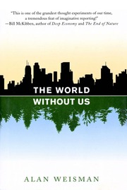 The World Without Us by Alan Weisman