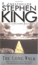 The Long Walk By Stephen King writing as Richard Bachman